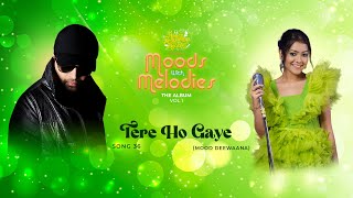 Tere Ho Gaye (Studio Version)|Moods With Melodies The Album| Himesh Reshammiya|Nishtha |