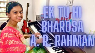 Ek Tu Hi Bharosa Piano Cover | Epic Piano Performance | Lata Mangeshkar | A. R. Rahman