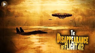 THE DISSAPEARANCE OF FLIGHT 412 🎬 Remastered Classic Full Action-Sci-Fi Movie 🎬 English HD 2021