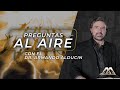 ¿Cómo puedo estar preparado para el arrebatamiento? | Preguntas al Aire | Dr. Armando Alducin