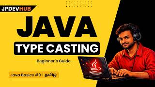 #09 Java Type Casting Explained in Tamil | Widening & Narrowing Type Casting | Java Basics