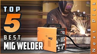 Top 5 Best MiG Welder Review in 2024