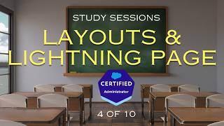 Salesforce Admin Exam Study Sessions - Page Layouts & Lightning Record Pages [4/10]