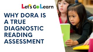 Why DORA is a true diagnostic reading assessment