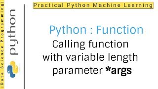 Python Tutorial 3 - Function | How to Call function with variable length parameter *args