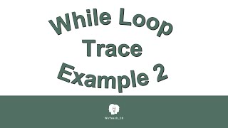 While Loops Trace Example 2 080916