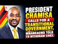 PRESIDENT CHAMISA FIRES SHOTS AT MNANGAGWA, TELLS HIM TO WITHDRAWAL CAB3 AND ALLOW TRANSITION GOV