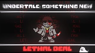 [Undertale:Something New] Lethal Deal (Arrangement) - MANIFIED