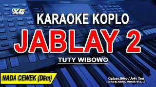 JABLAY 02 - Karaoke Koplo Nada Wanita (TUTY WIBOWO)