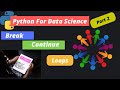 11. Python For Data Science | Break and Continue Statement in Python