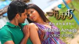 Andhadhi | Mazhai Azhaga | Tamil Movie Lyric Video