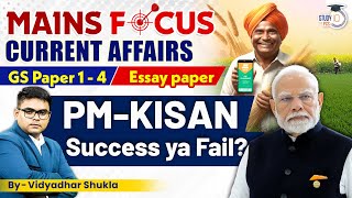 MAINS FOCUS CURRENT AFFAIRS GS Paper 1-4 Essay Paper | PM-KISAN Success ya Fail?  By Vidyadhar