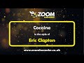 Eric Clapton - Cocaine - Karaoke Version from Zoom Karaoke