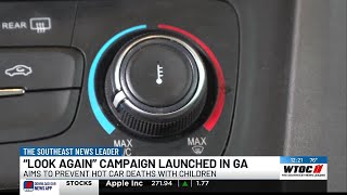 Georgia officials roll out ‘Look Again’ campaign to prevent back-seat tragedies