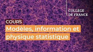 Modèles, information et physique statistique (1) - Stéphane Mallat (2022-2023)