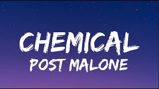 Chemical  - Post Malone (Lyrics)