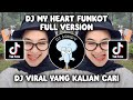 DJ MY HEART FUNKOT ASIK | DJ PERNAHKAH KAU MENGUNTAI HARI PALING INDAH VIRAL TIKTOK TERBARU 2024!