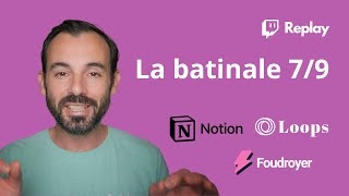 La Batinale : Loops, Notion automations, foudroyer SEO