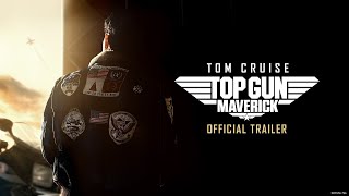 Top Gun: Maverick - Official Trailer 2022