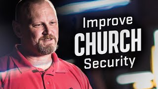 Quick Tips To IMPROVE Your Church Security