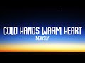 Cold Hands Warm Heart - Newsly | Lyrics