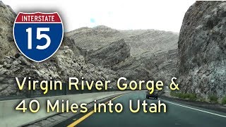Grand Circle Tour II - Ep 3 || Interstate 15: Virgin River Gorge to Kolob Canyon
