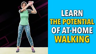 Don’t Underestimate the Potential of At-Home Walking Workout