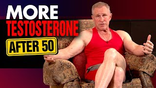 How To Boost Testosterone After 50 (4 BEST TIPS!)