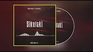 SIKUTAKI - By Sound Music Tz