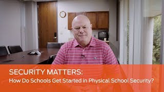 Security Matters: How Do Schools Get Started in Physical School Security?