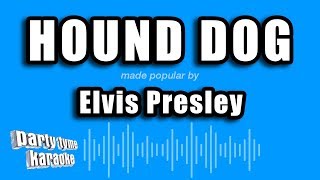 Elvis Presley - Hound Dog (Karaoke Version)