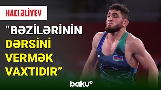 Hacı Əliyev: Onların hərəkətləri mənə təsir etmişdi