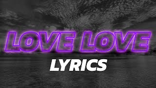 Alok & Mojjo - Love Love LYRICS (ft. Gilsons)