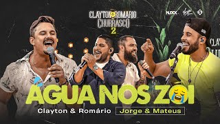 Clayton \u0026 Romário part Jorge e Mateus - Água nos Zói