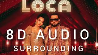 8d song | loca loca | honey song | 3d song | yo yo honey singh