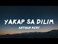 Arthur Nery - Yakap Sa Dilim (Lyrics)