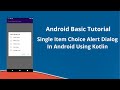 Single Choice Alert Dialog In Android Using Kotlin