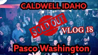 VLOG 18 - Caldwell Idaho - Pasco Washington-