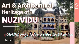 నూజివీడు కళ మరియు వాస్తు సంపద - 2 || Art and Architecturural Heritage of Nuzividu- Part II