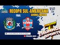 ITAPORANGA X E.C. VASPRO (FINAL) | RECOPA SUL-AMERICANA - CORONEL MACEDO