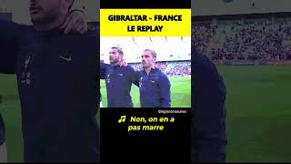 ⚽ Gibraltar - France : l'hymne des Bleus 🎵