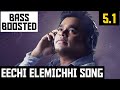 EECHI ELEMICHHI 5.1 BASS BOOSTED SONG / TAJ MAHAL MOVIE / AR.R HITS / DOLBY / BAD BOY BASS CHANNEL