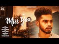Miss U (Full Song) Nav Dolorain | New Song 2018 | Hanjiii Music
