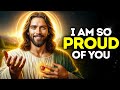 GOD SAYS: I AM SO PROUD OF YOU MY CHILD |God Message Today |Gods Message Now|God's Message Now Today