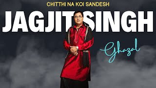 Chithi Na Koi Sandesh | Jagjit Singh | Chitthi Na Koi Sandes | Dushman Movie Song