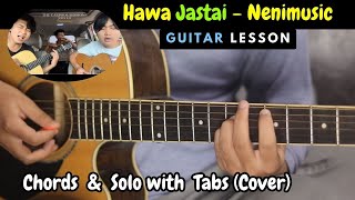 Hawa Jastai - nenimusic | Guitar Lesson | with Solo (Cover)