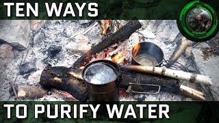 Ten Ways To Purify Water For Drinking In The Backcountry For Bushcraft, Camping,