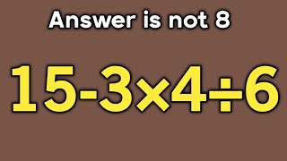 15-3×4÷6 = ❓ / Can you solve this simple math question / Simplify algebraic expression