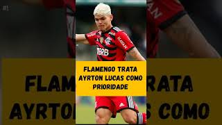 Flamengo trata Ayrton Lucas como prioridade #ayrtonlucas #ultimasnoticias #news #flamengo
