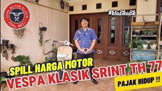 Spill Harga Jual Motor Vespa Klasik Sprint 77 Pajak Hidup Plat B Tangerang